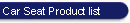 Car Seat Product List